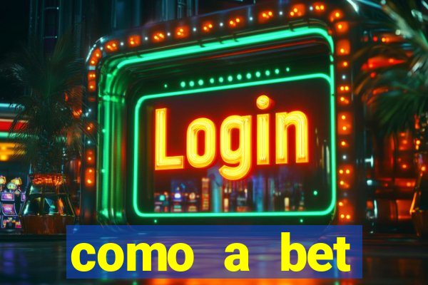 como a bet acompanha os jogos