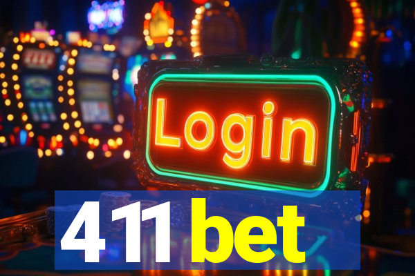 411 bet