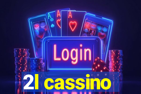 2l cassino