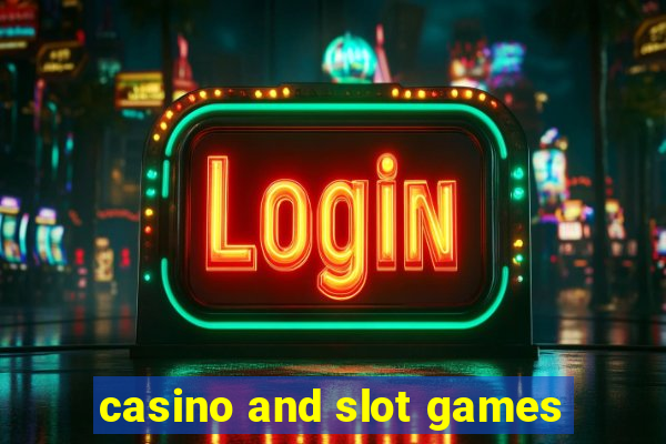 casino and slot games