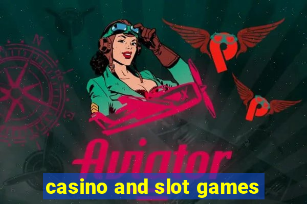 casino and slot games