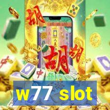 w77 slot