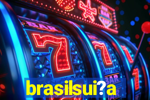 brasilsui?a