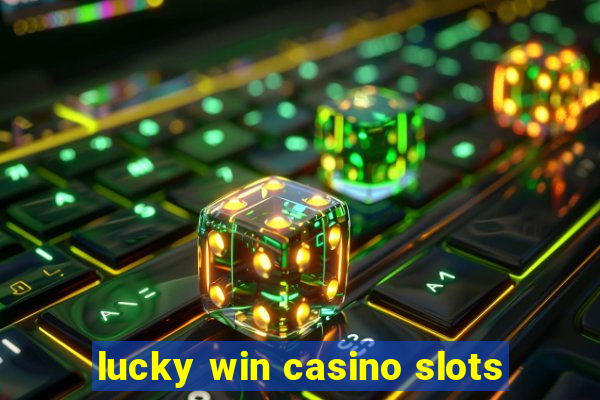 lucky win casino slots