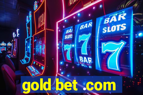 gold bet .com