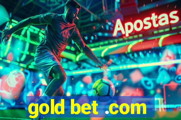 gold bet .com