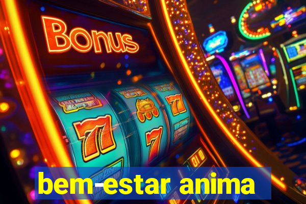 bem-estar anima