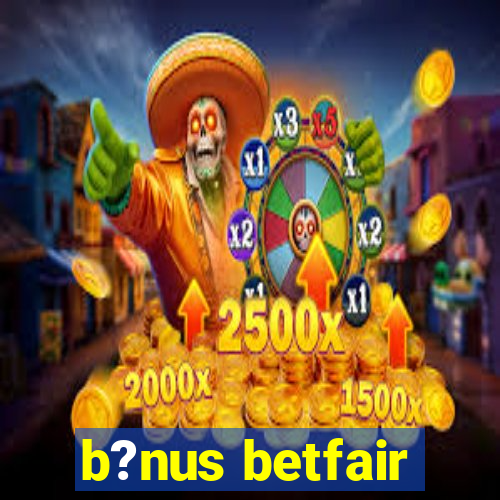 b?nus betfair