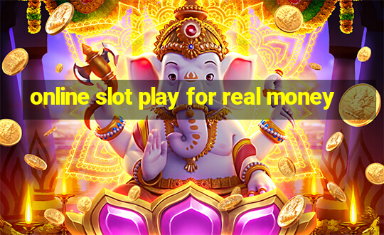 online slot play for real money