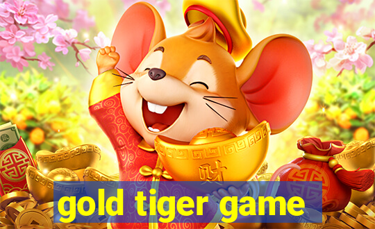 gold tiger game