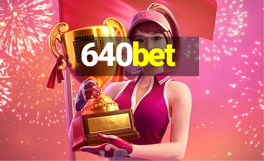 640bet