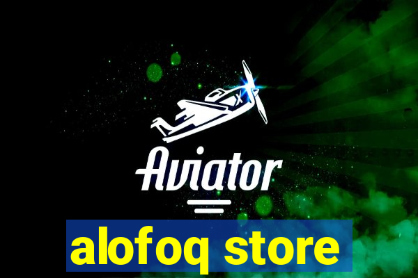 alofoq store