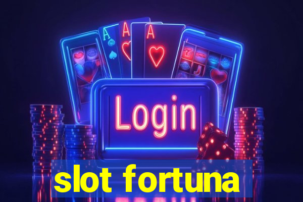 slot fortuna