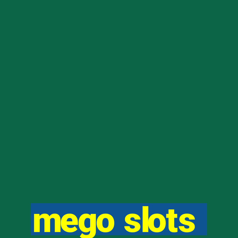 mego slots