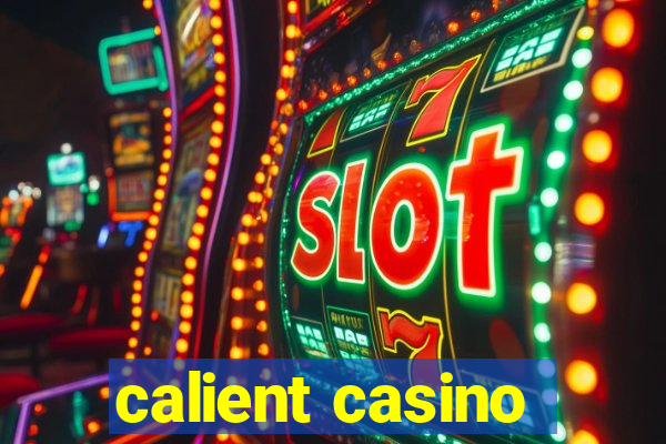 calient casino