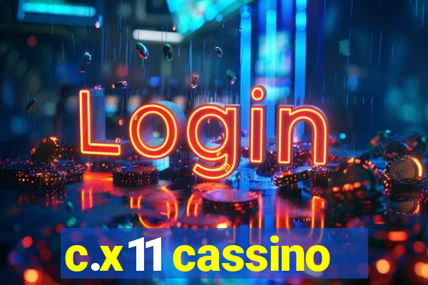 c.x11 cassino