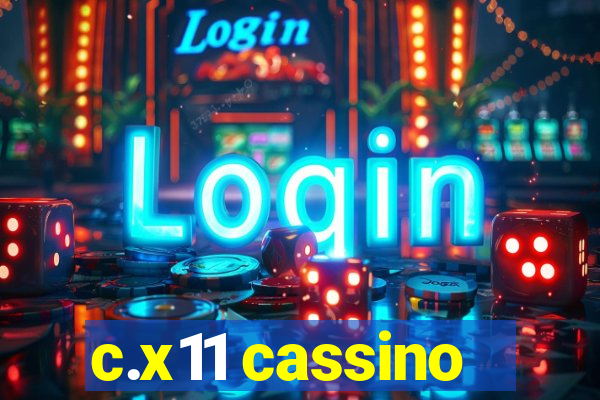 c.x11 cassino