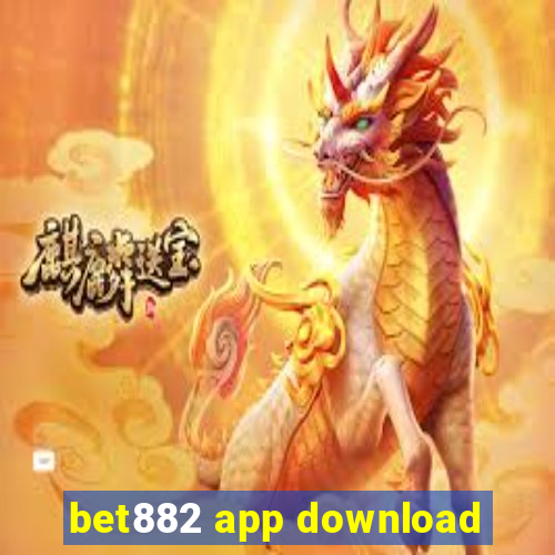 bet882 app download