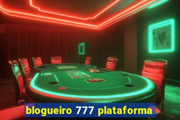 blogueiro 777 plataforma