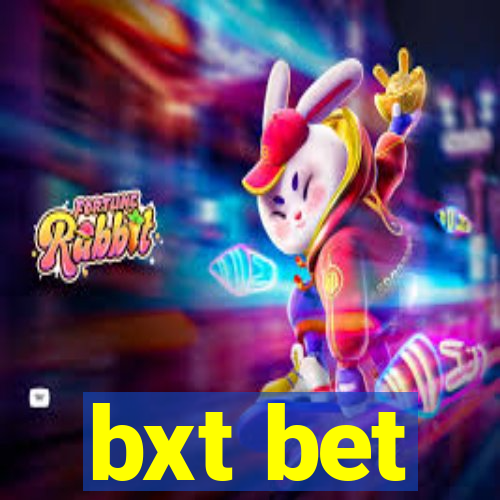 bxt bet