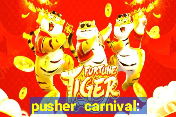 pusher carnival: coin master