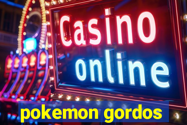 pokemon gordos