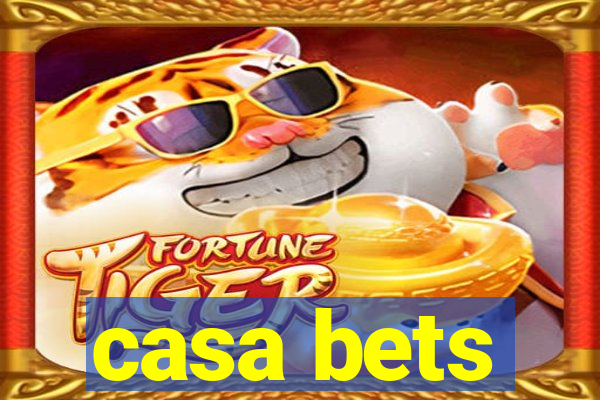 casa bets