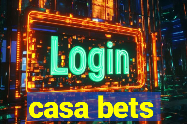 casa bets