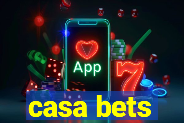 casa bets