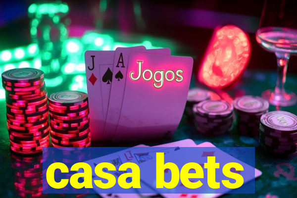 casa bets