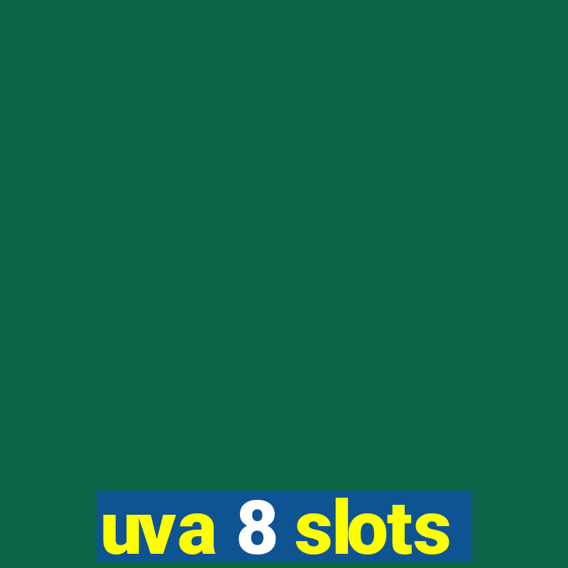 uva 8 slots