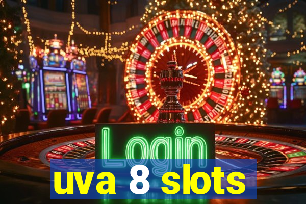 uva 8 slots