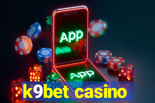 k9bet casino