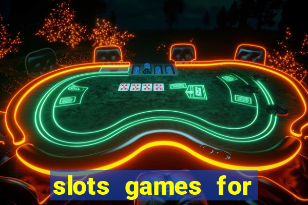 slots games for free online