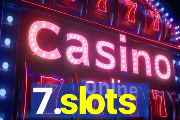 7.slots