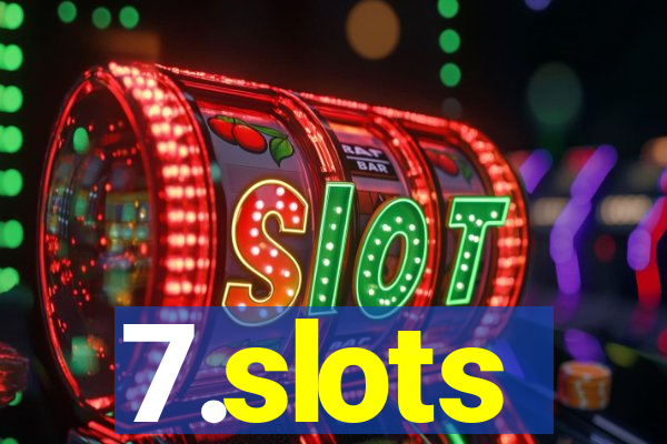 7.slots