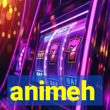 animeh