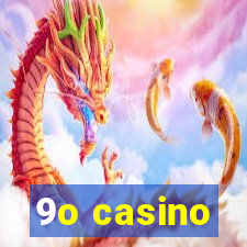 9o casino