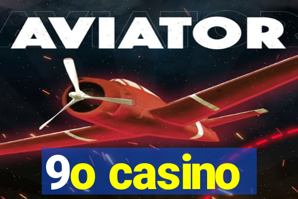 9o casino