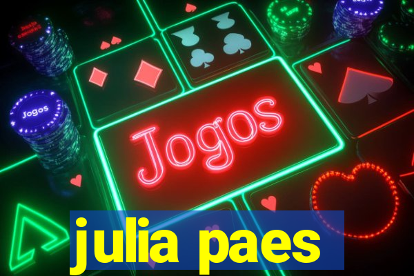 julia paes