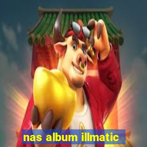 nas album illmatic