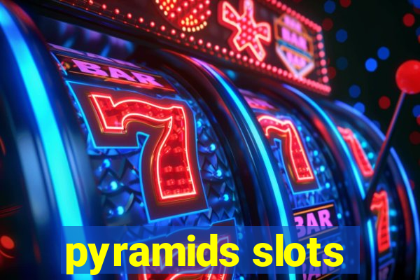 pyramids slots