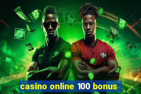 casino online 100 bonus