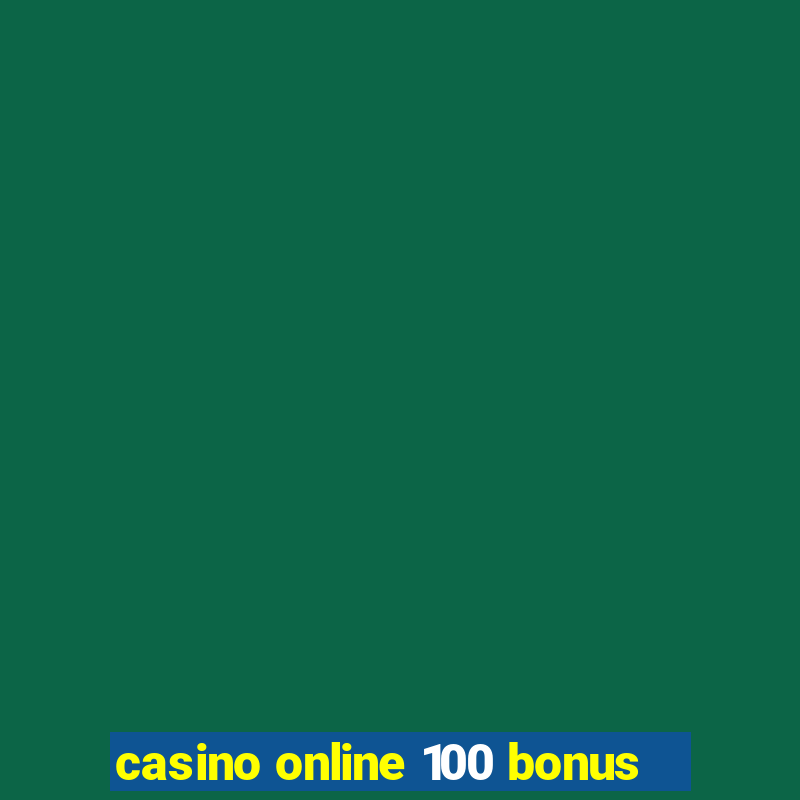 casino online 100 bonus