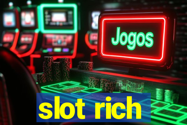 slot rich