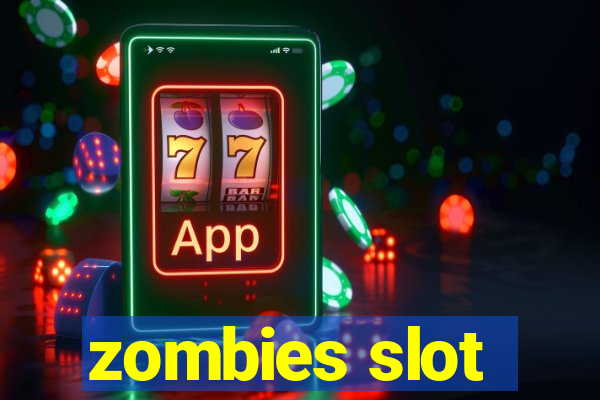 zombies slot