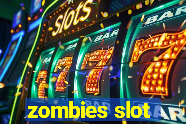 zombies slot