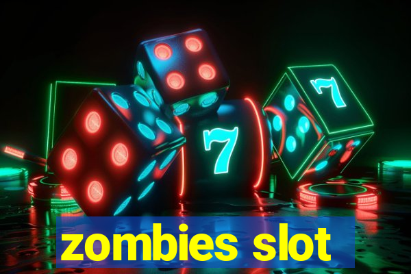 zombies slot