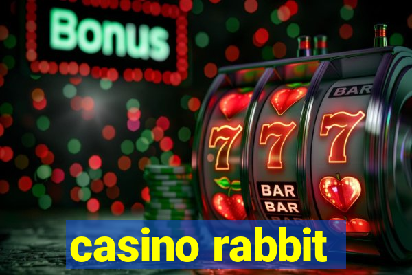 casino rabbit