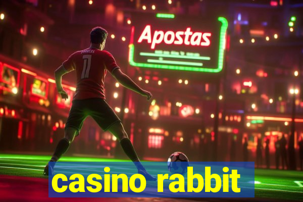 casino rabbit